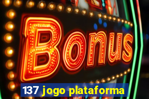 137 jogo plataforma